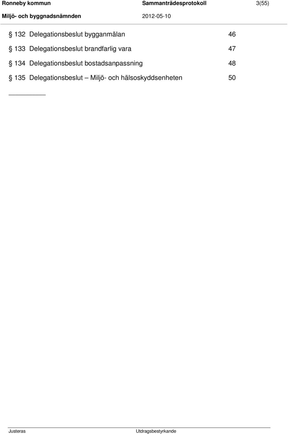 brandfarlig vara 47 134 Delegationsbeslut