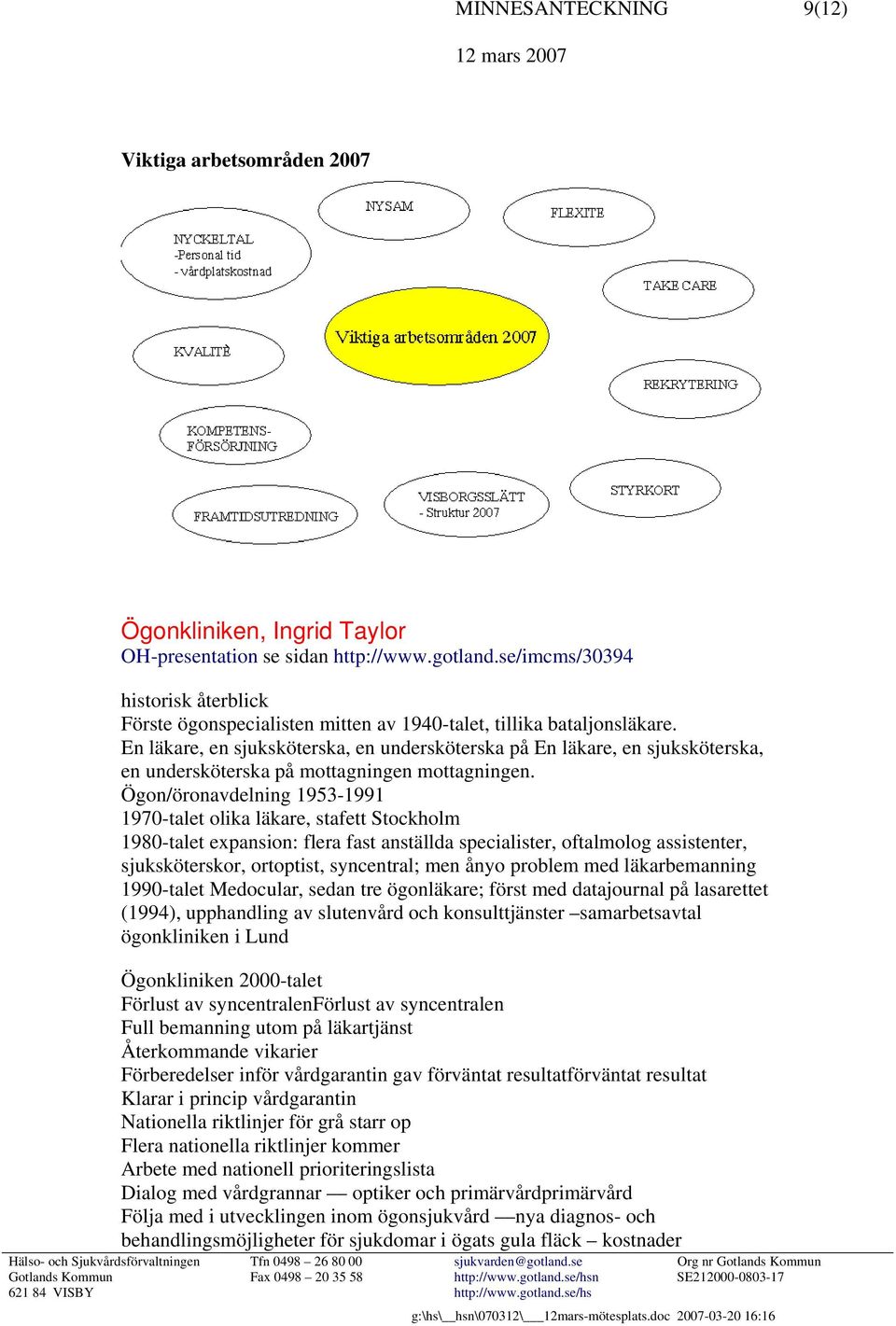 En läkare, en sjuksköterska, en undersköterska på En läkare, en sjuksköterska, en undersköterska på mottagningen mottagningen.