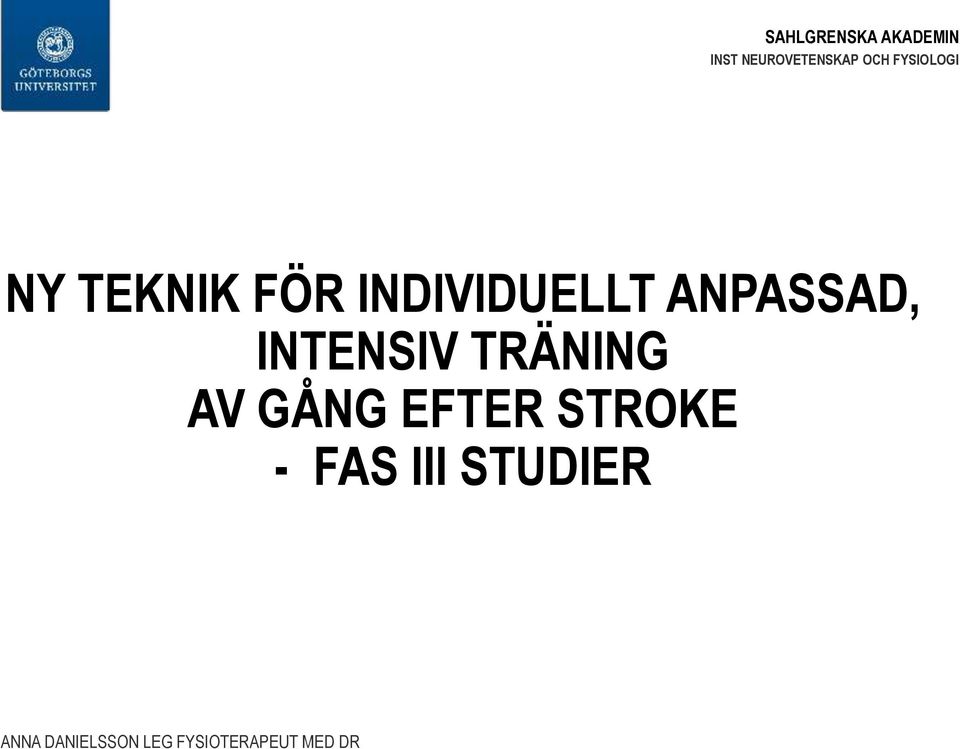 GÅNG EFTER STROKE - FAS III