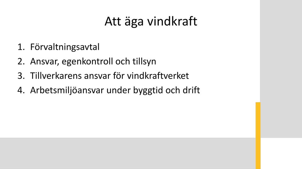 Tillverkarens ansvar för vindkraftverket