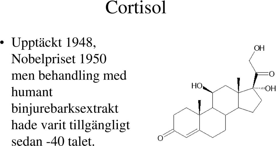 binjurebarksextrakt hade varit