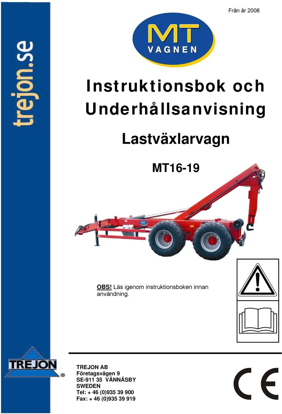 Läs igenom instruktionsboken innan användning.