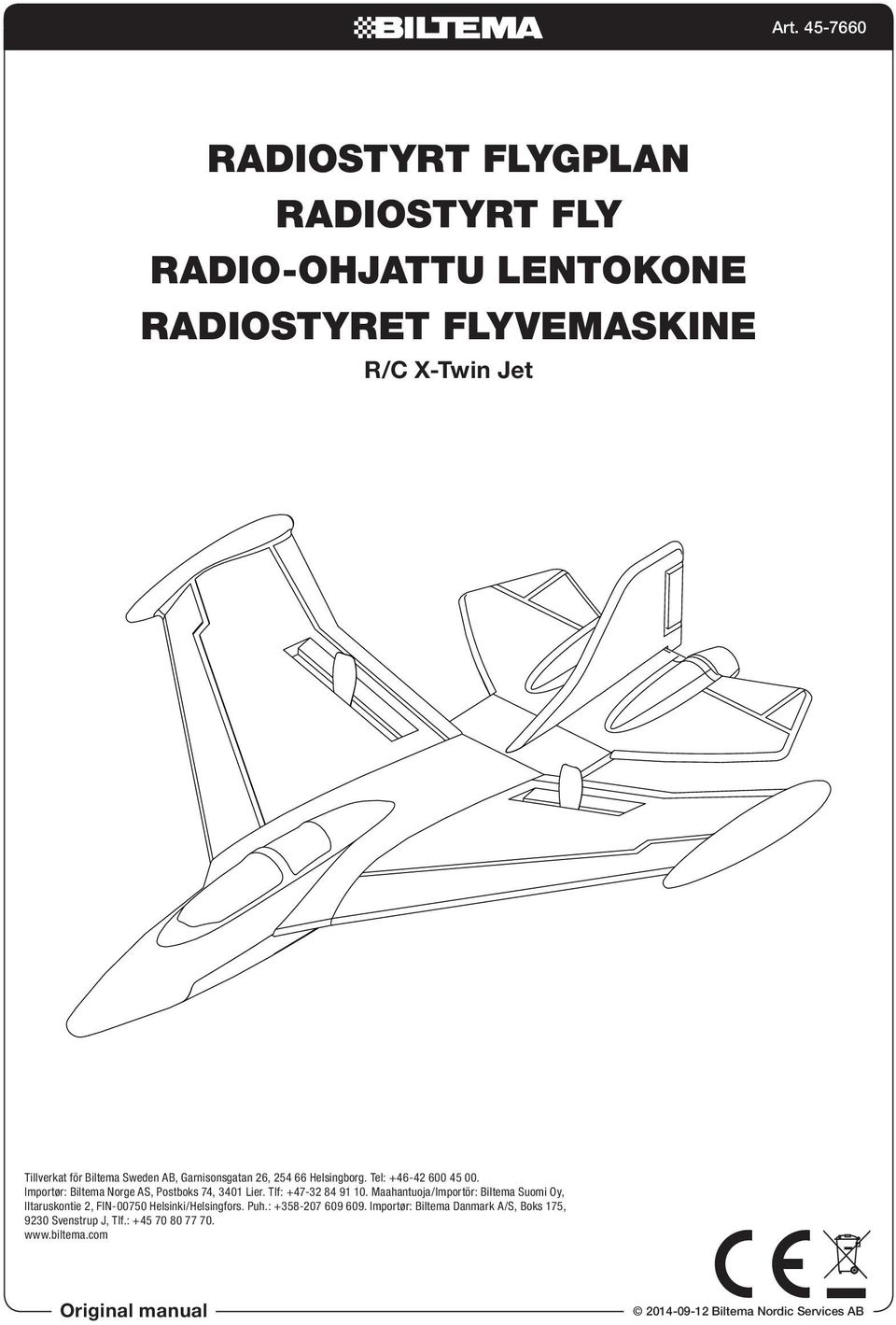 Tlf: +47-32 84 91 10. Maahantuoja/Importör: Biltema Suomi Oy, Iltaruskontie 2, FIN-00750 Helsinki/Helsingfors. Puh.