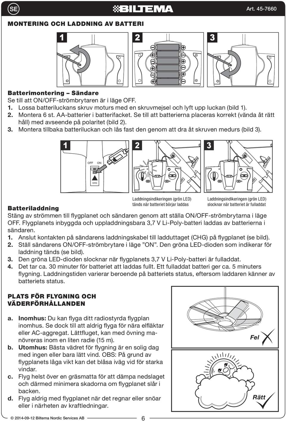 Montera tillbaka batteriluckan och lås fast den genom att dra åt skruven medurs (bild 3).