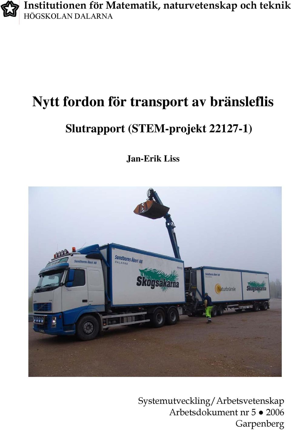 bränsleflis Slutrapport (STEM-projekt 22127-1) Jan-Erik