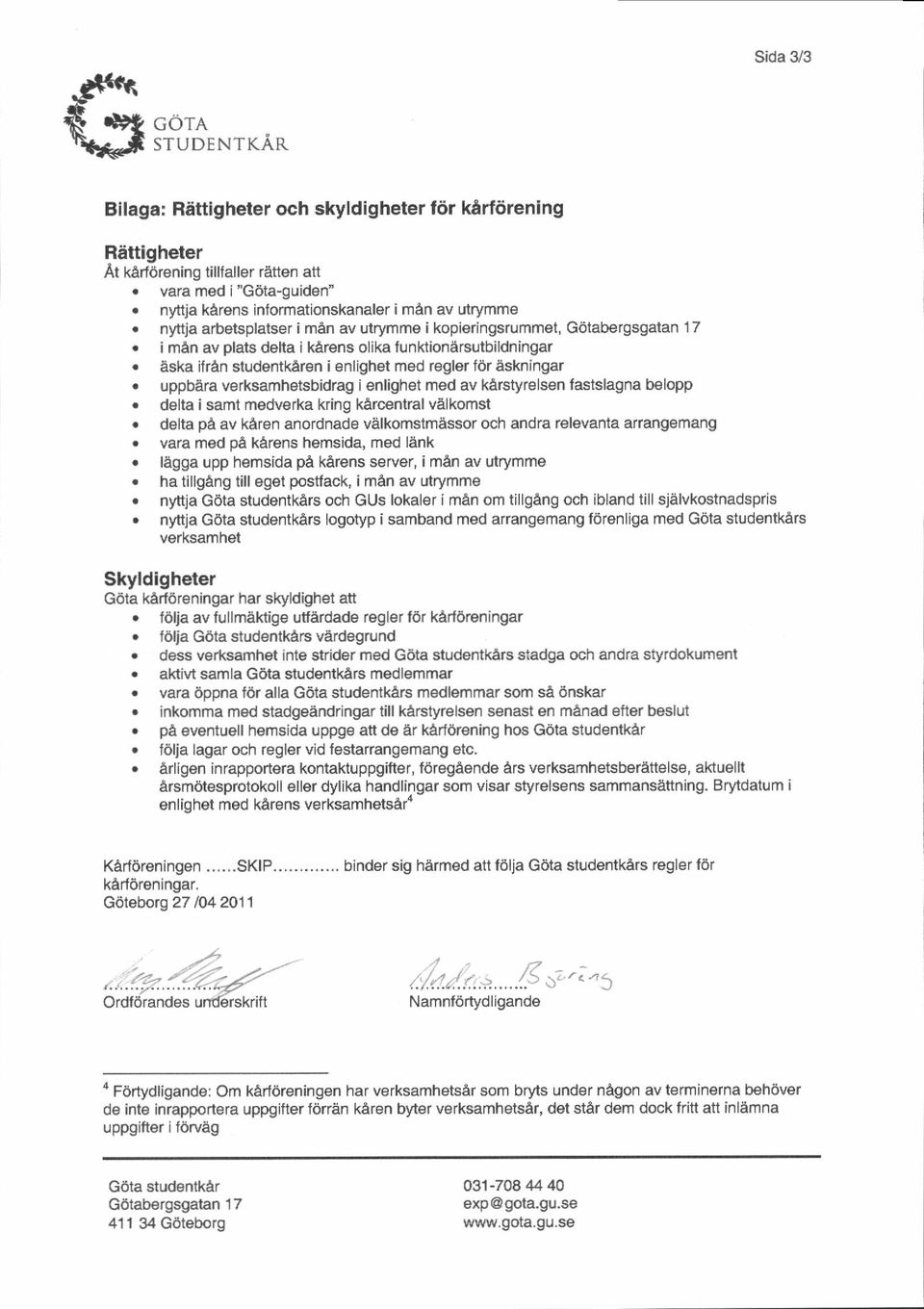 aska ifran $udentkaren i enlighet med regler f6r eskningar. uppbara verksamhetsbidrag i nlighet med av karstyrels n fastslagna belopp.