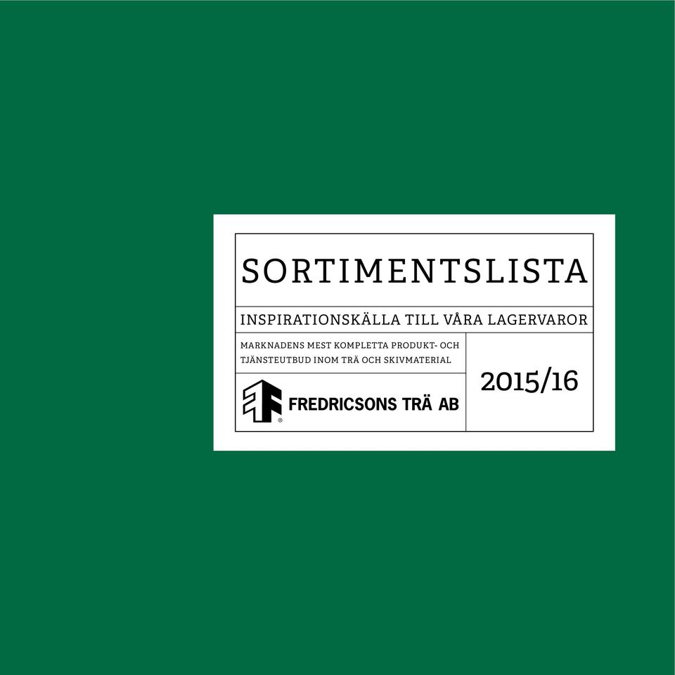 MEST KOMPLETTA PRODUKT- OCH