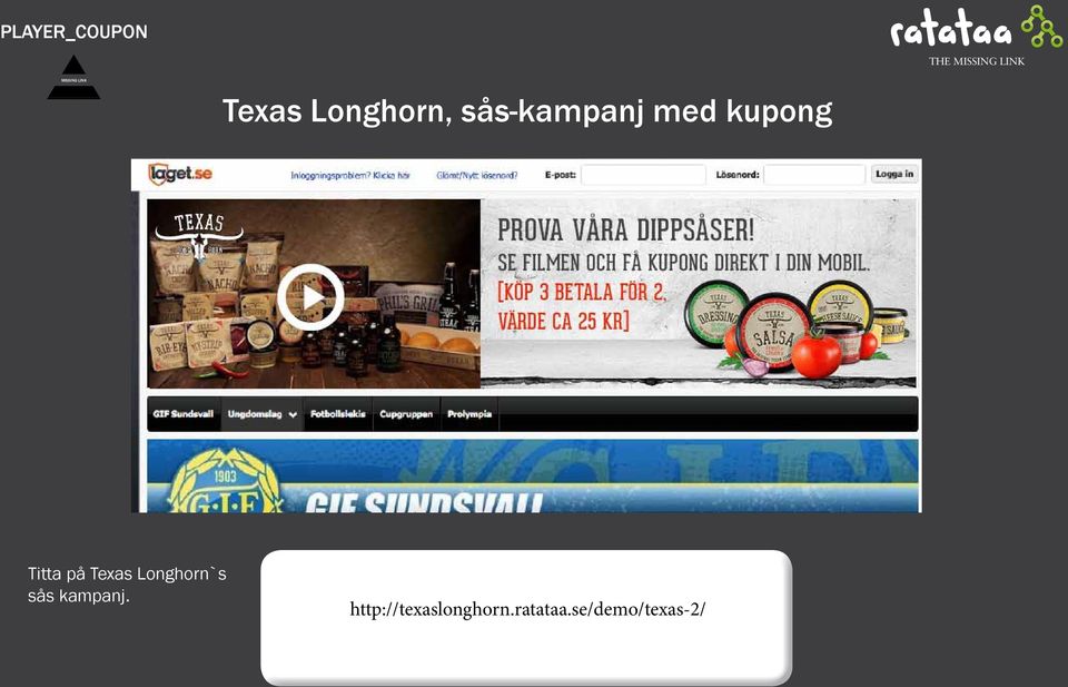 kupong Titta på Texas Longhorn`s sås