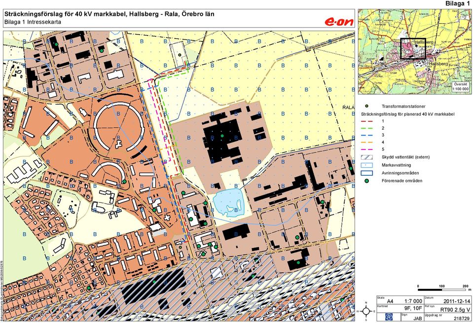 Avrinningsområden Förorenade områden 2 1 Transformatorstationer Sträckningsförslag för planerad 40 kv