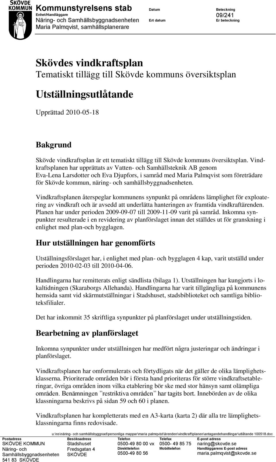 palmqvist\ärenden\vindkraft\planen\antagandehandlingar\utlåtande 100518.