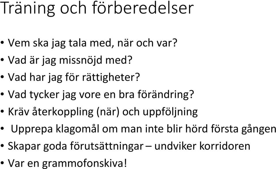 Vad tycker jag vore en bra förändring?