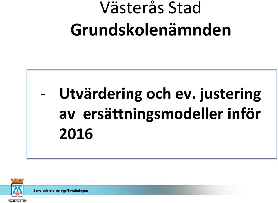 justering av ersättningsmodeller