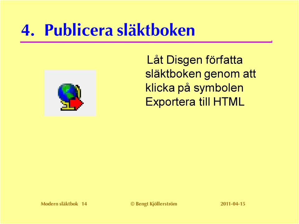 på symbolen Exportera till HTML