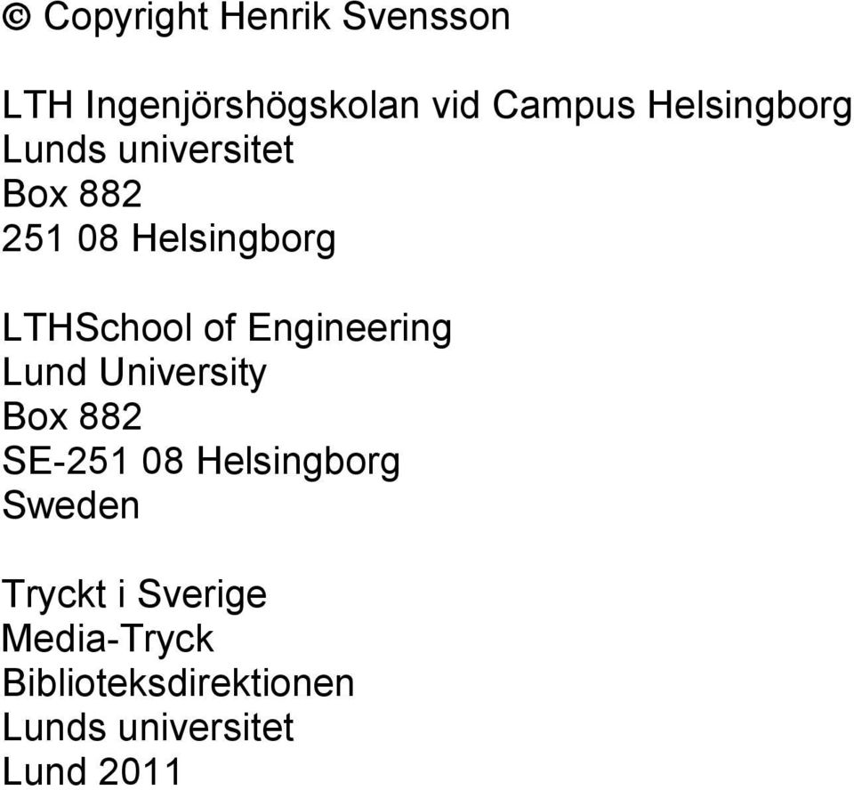 of Engineering Lund University Box 882 SE-251 08 Helsingborg Sweden