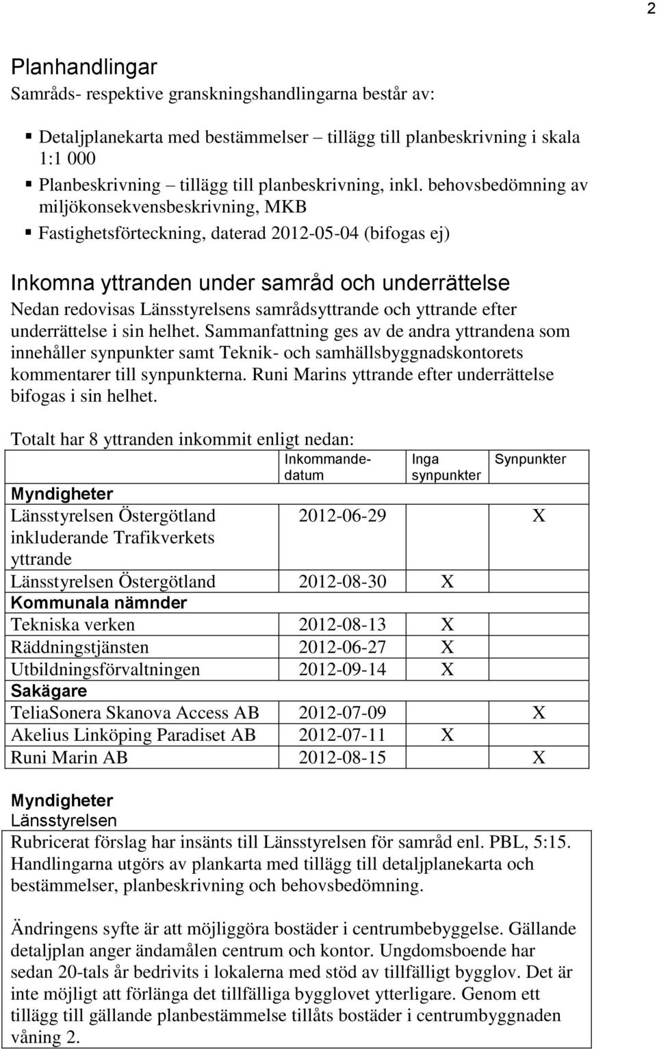 samrådsyttrande och yttrande efter underrättelse i sin helhet.