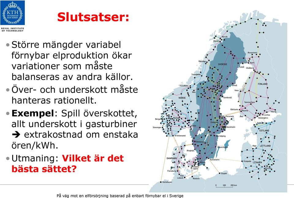 Över- och underskott måste hanteras rationellt.