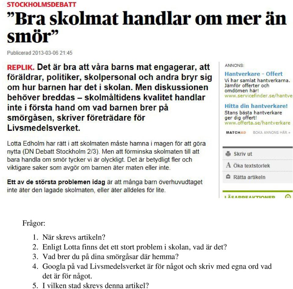 Vad brer du på dina smörgåsar där hemma? 4.