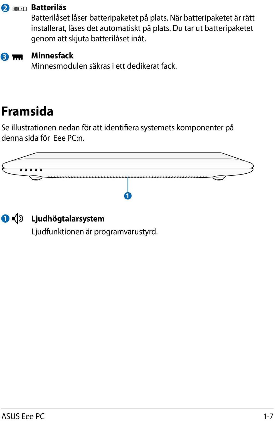 Du tar ut batteripaketet genom att skjuta batterilåset inåt.