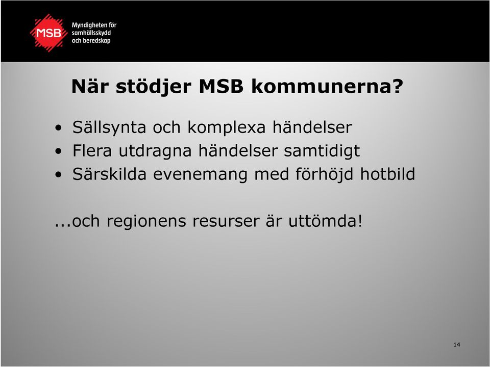 utdragna händelser samtidigt Särskilda