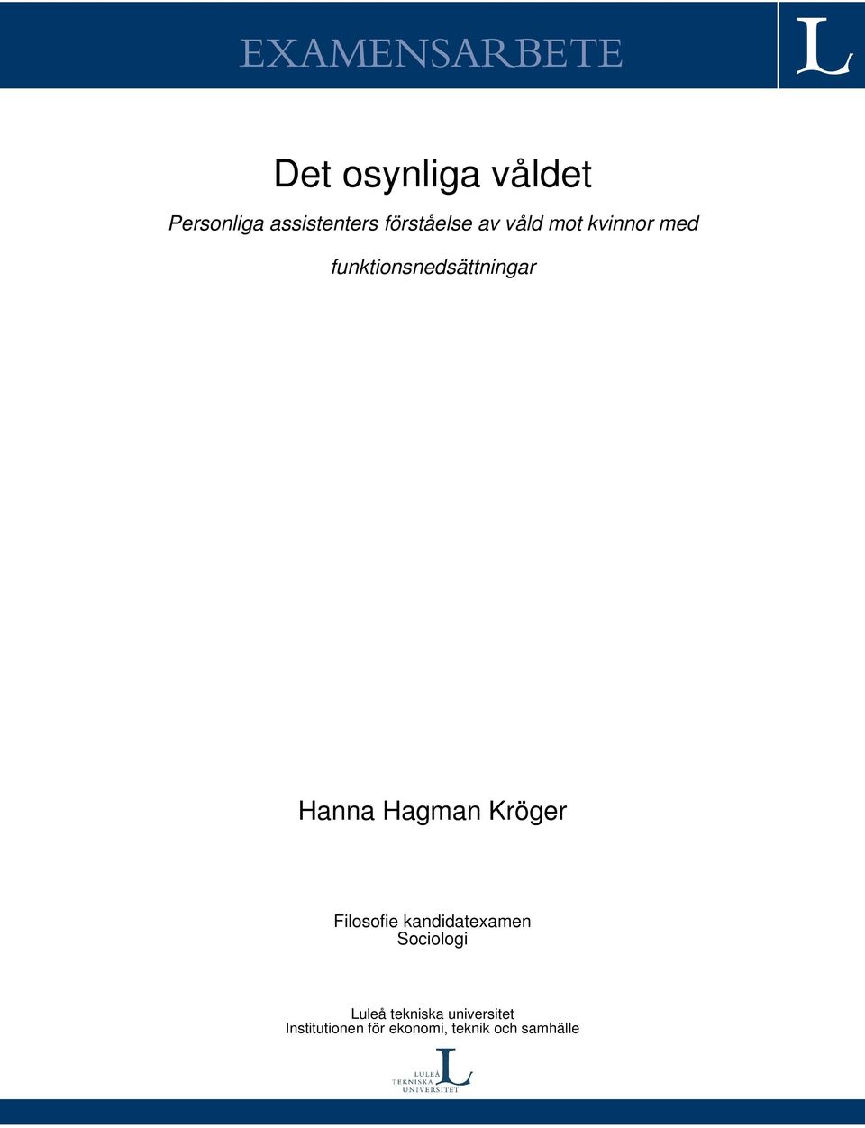 Hanna Hagman Kröger Filosofie kandidatexamen Sociologi Luleå