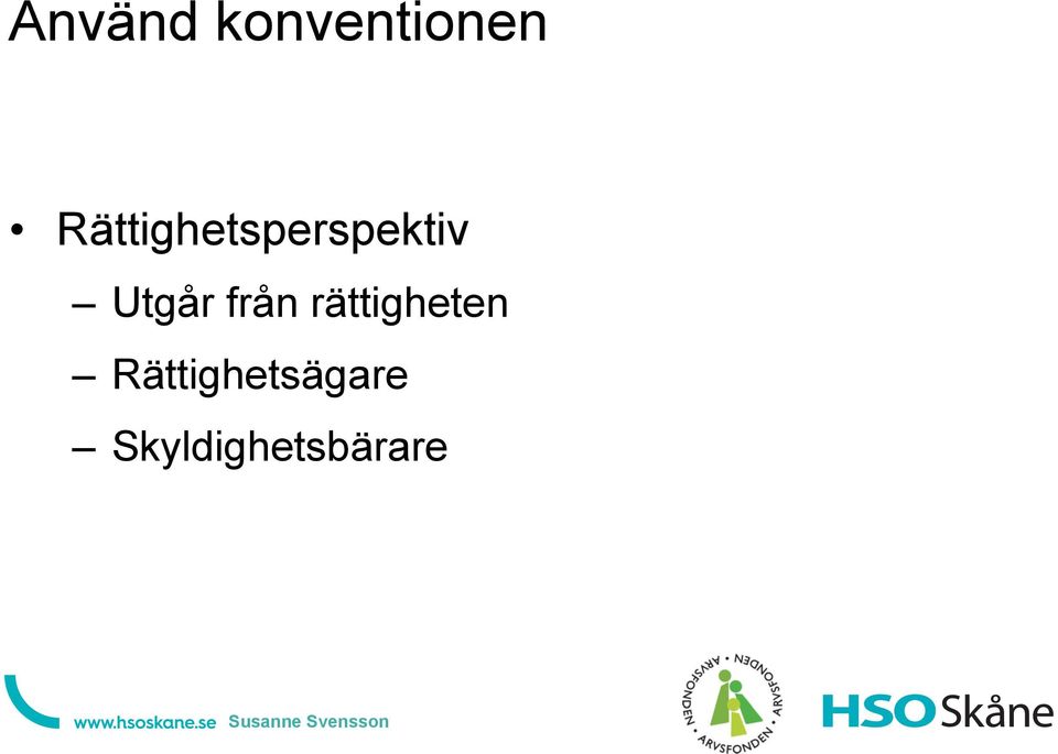 Utgår från rättigheten