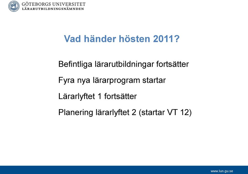 Fyra nya lärarprogram startar