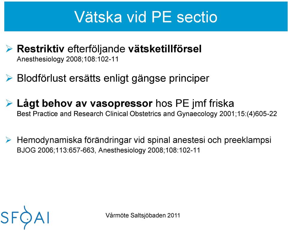 Practice and Research Clinical Obstetrics and Gynaecology 2001;15:(4)605-22 Hemodynamiska