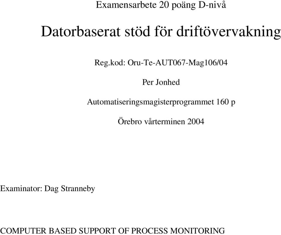 kod: Oru-Te-AUT067-Mag106/04 Per Jonhed