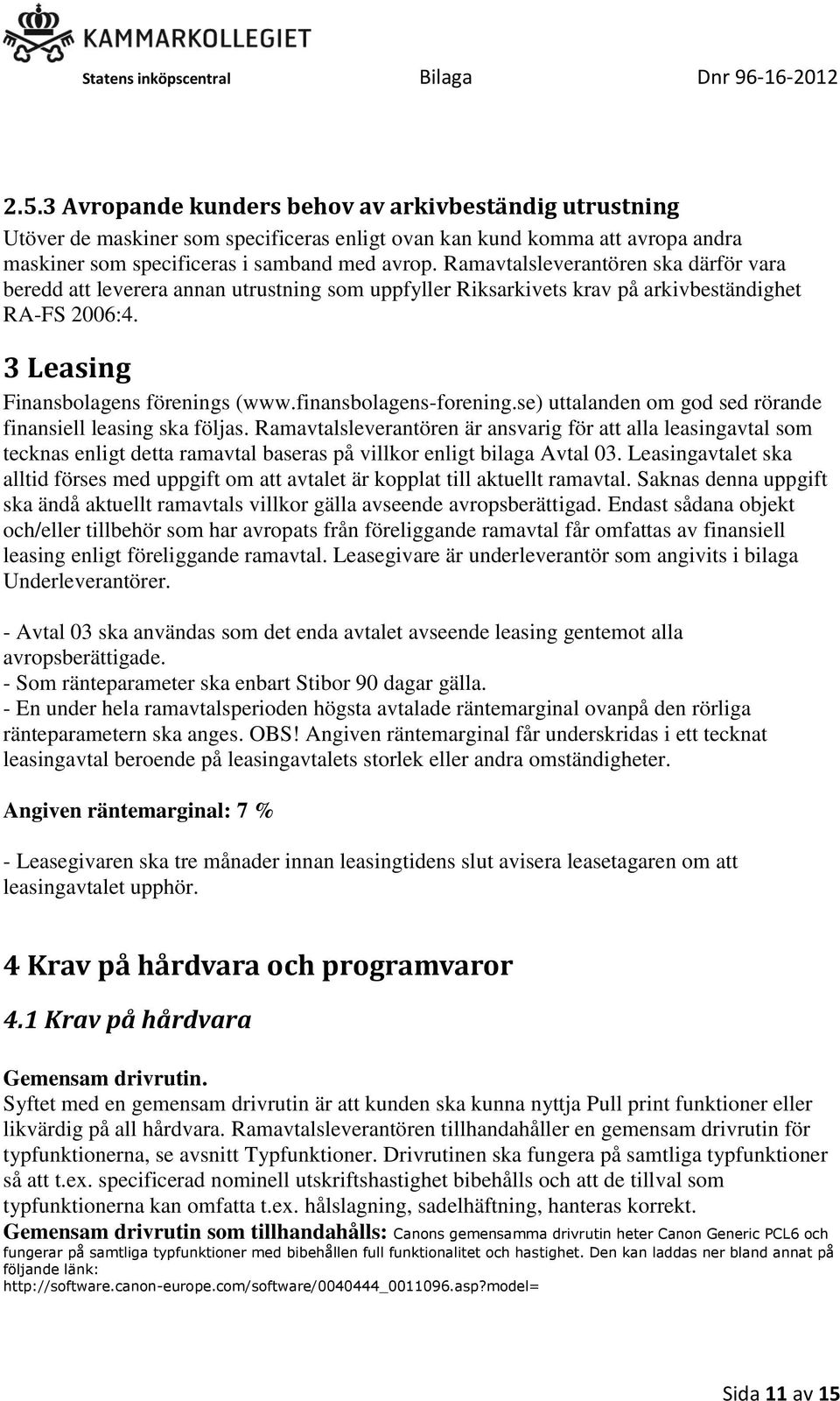 finansbolagens-forening.se) uttalanden om god sed rörande finansiell leasing ska följas.