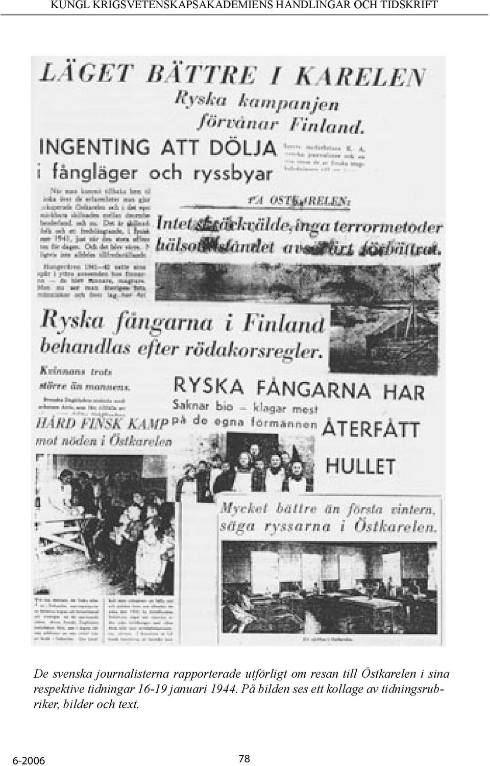 respektive tidningar 16-19 januari 1944.