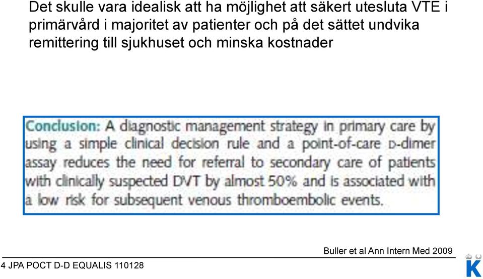 det sättet undvika remittering till sjukhuset och minska