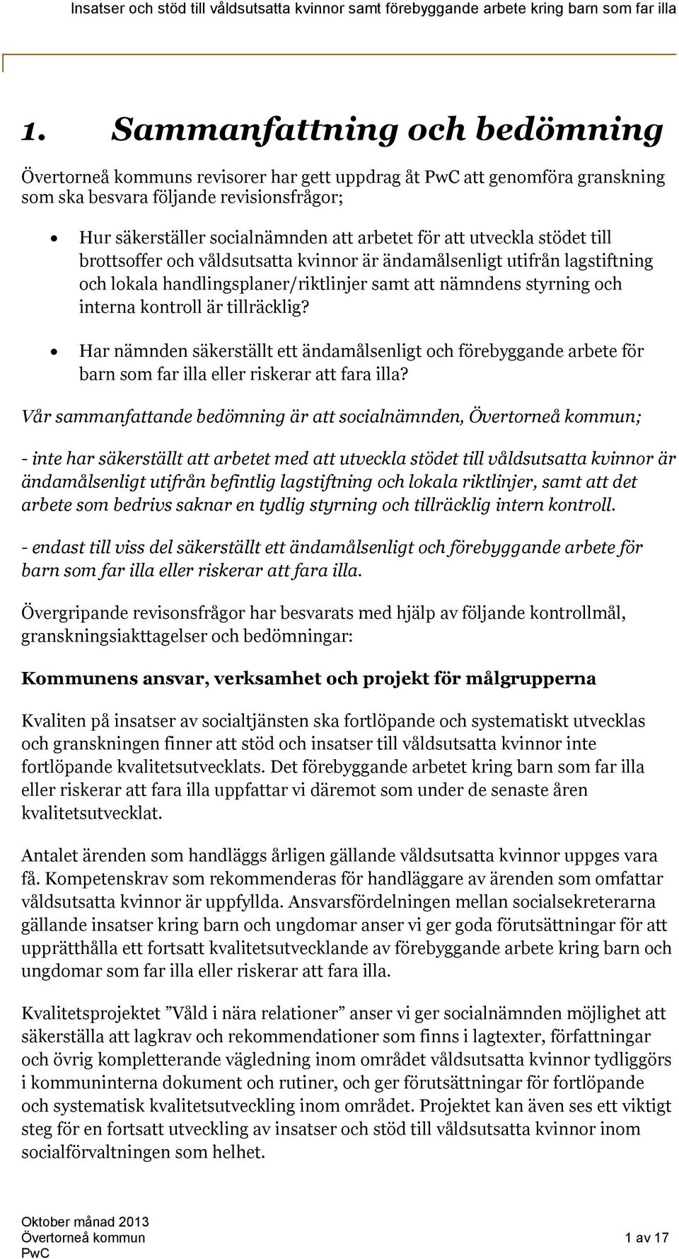 Har nämnden säkerställt ett ändamålsenligt och förebyggande arbete för barn som far illa eller riskerar att fara illa?