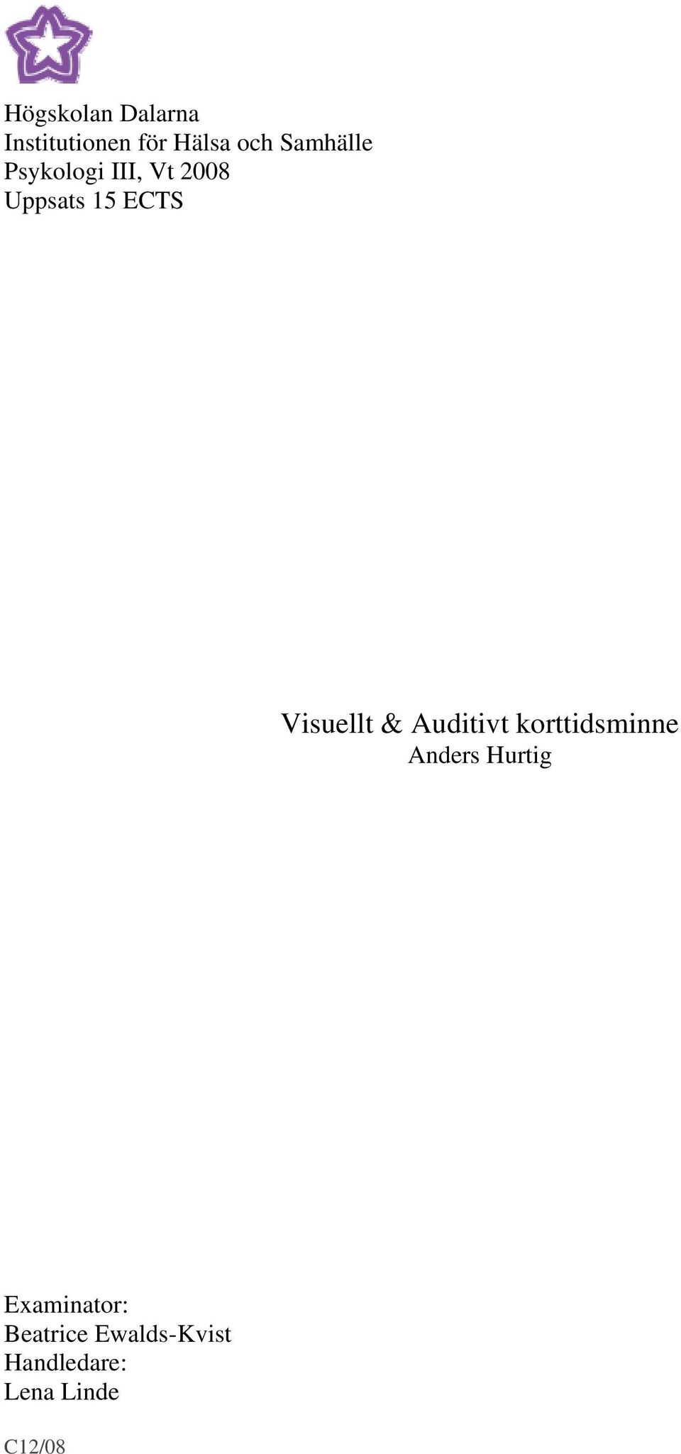 Visuellt & Auditivt korttidsminne Anders Hurtig