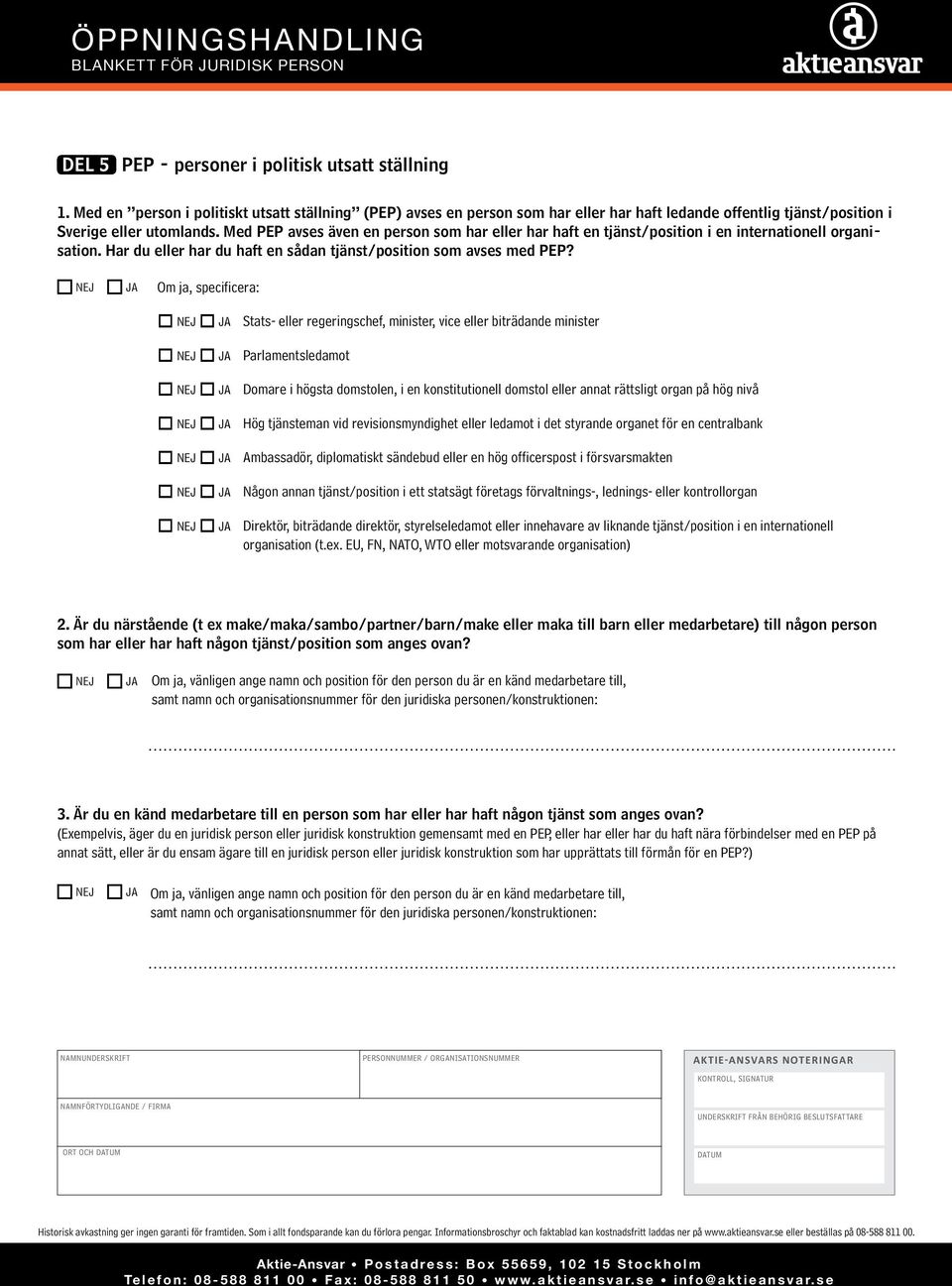 Om ja, specificera: Stats- eller regeringschef, minister, vice eller biträdande minister Parlamentsledamot Domare i högsta domstolen, i en konstitutionell domstol eller annat rättsligt organ på hög