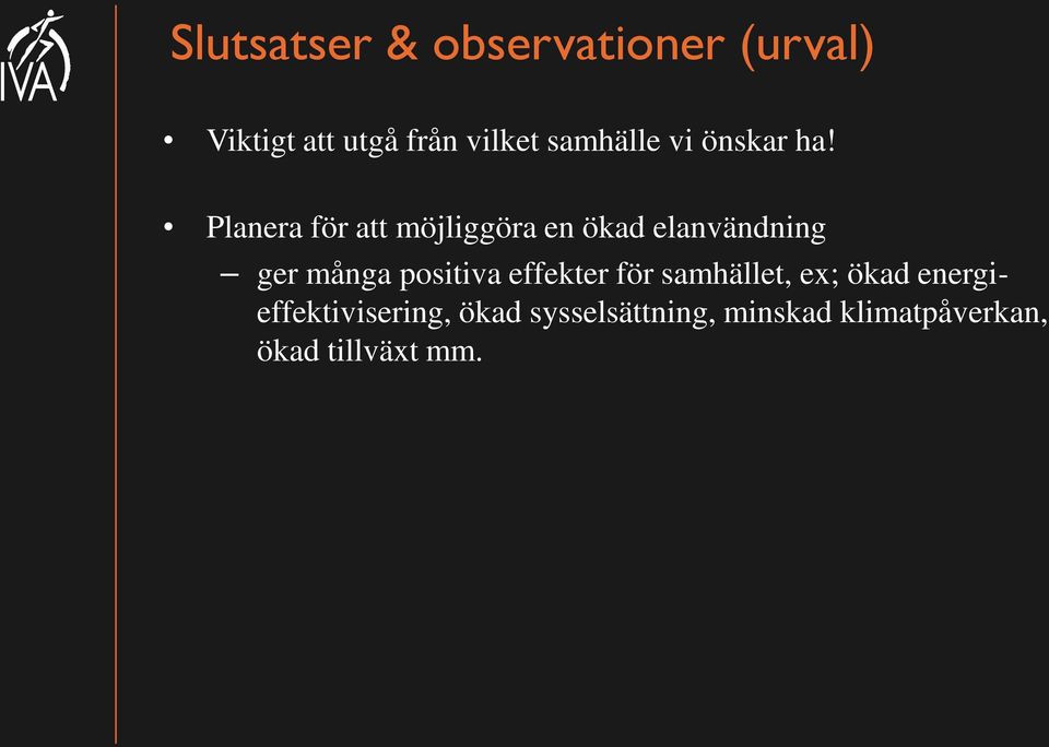 Planera för att möjliggöra en ökad elanvändning ger många positiva