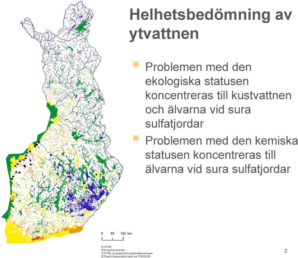 älvarna vid sura sulfatjordar Problemen med den