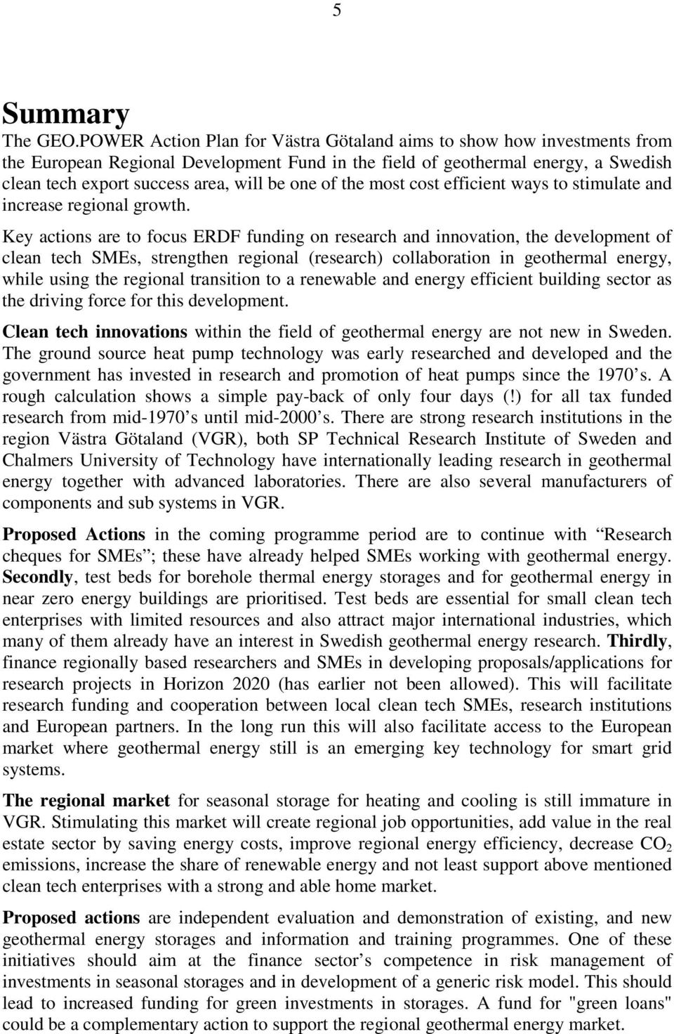 of the most cost efficient ways to stimulate and increase regional growth.