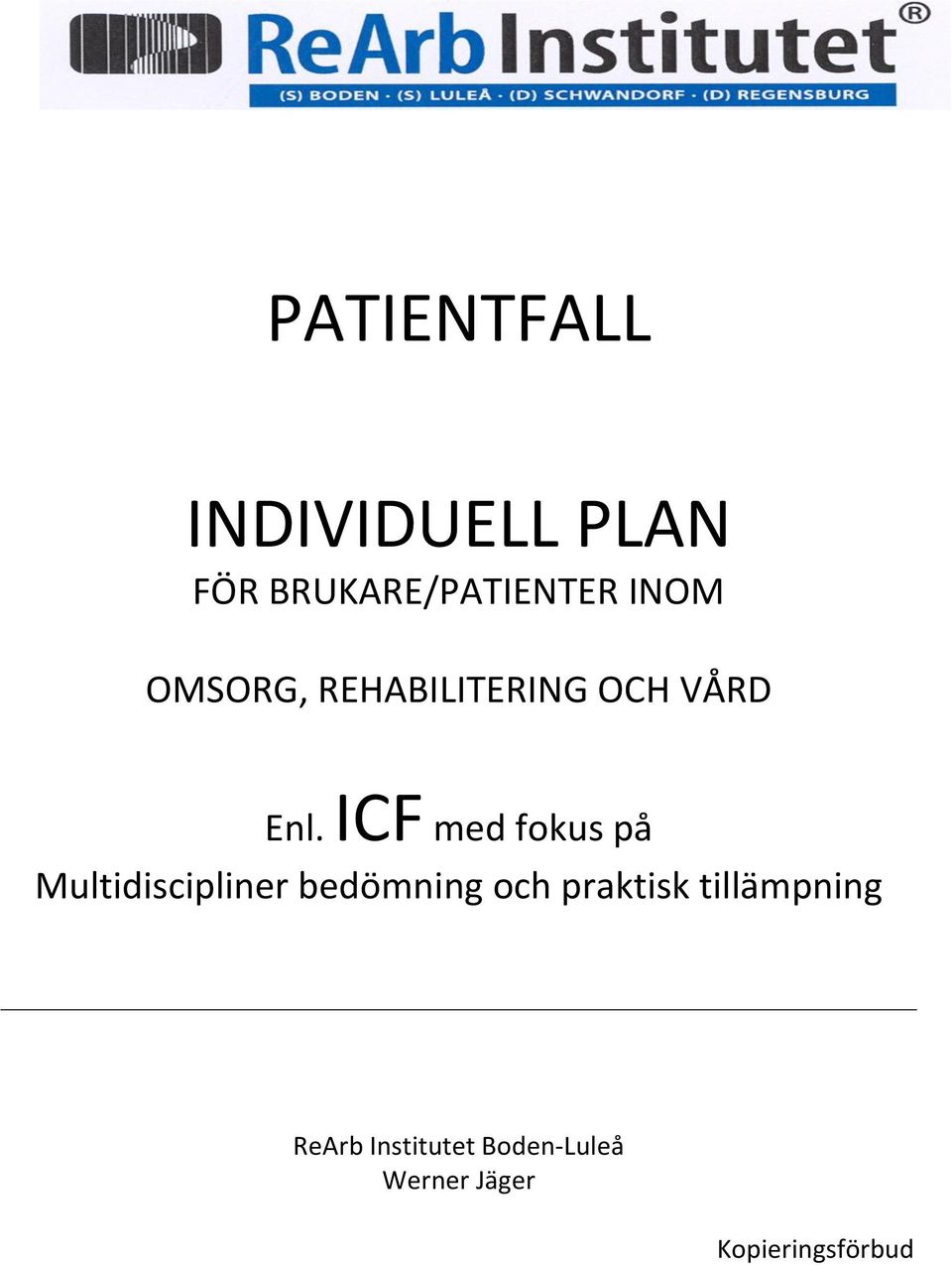 ICF med fokus på Multidiscipliner bedömning och