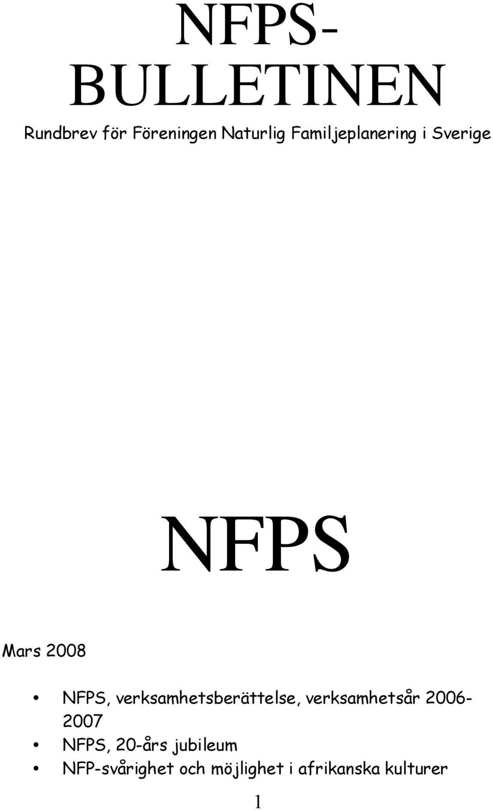 verksamhetsberättelse, verksamhetsår 2006-2007 NFPS,