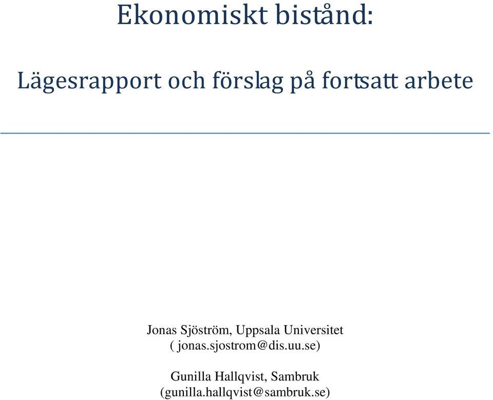 Universitet ( jonas.sjostrom@dis.uu.