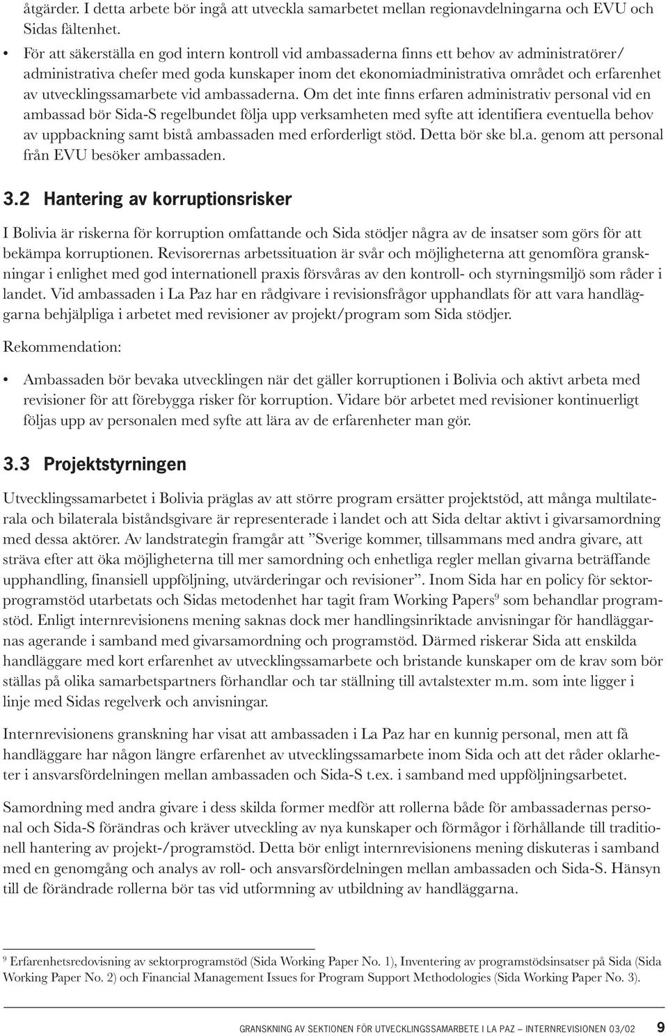utvecklingssamarbete vid ambassaderna.