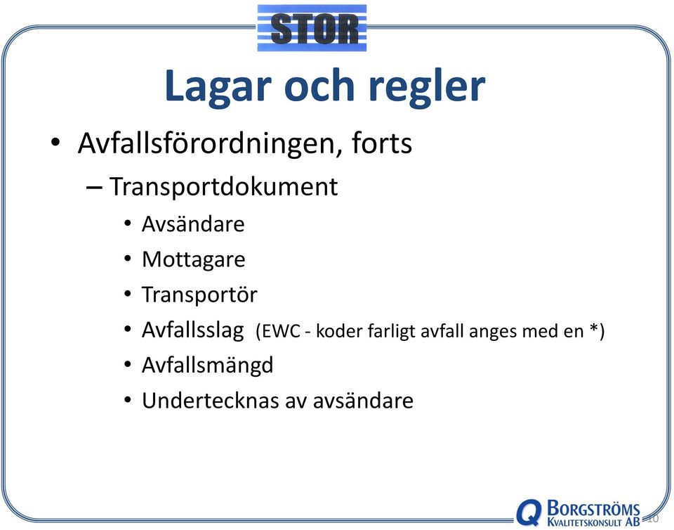 Transportör Avfallsslag (EWC - koder farligt