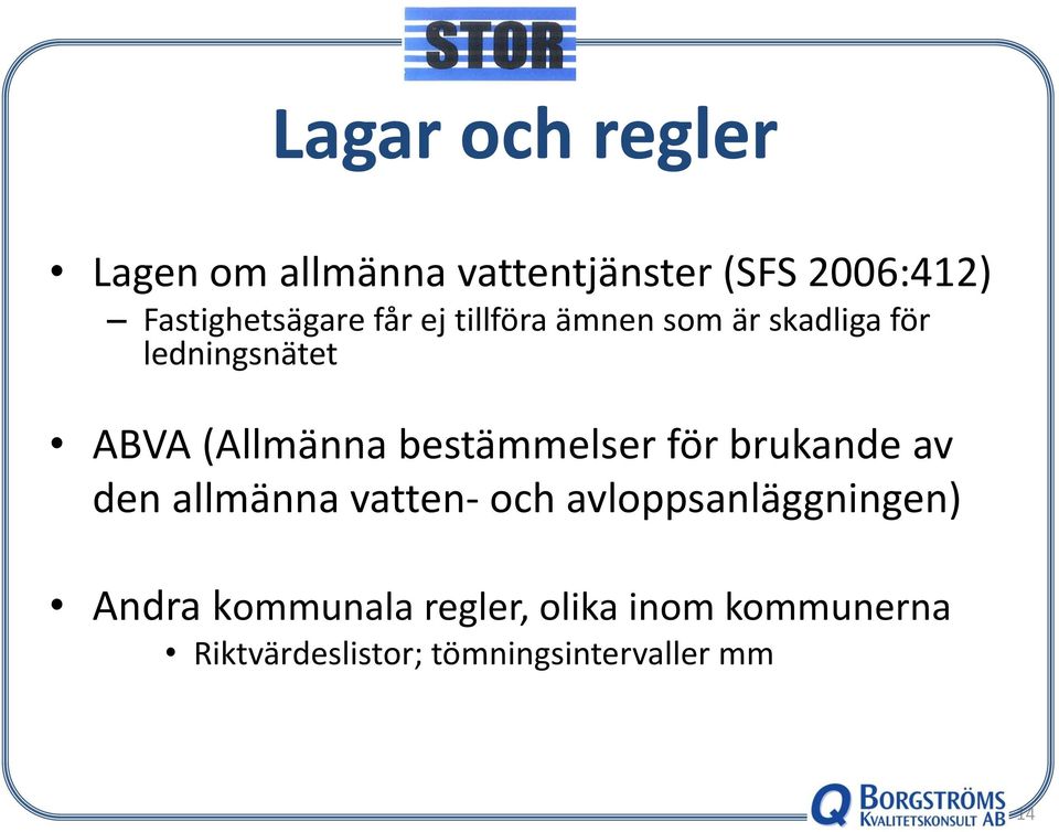 (Allmänna bestämmelser för brukande av den allmänna vatten- och