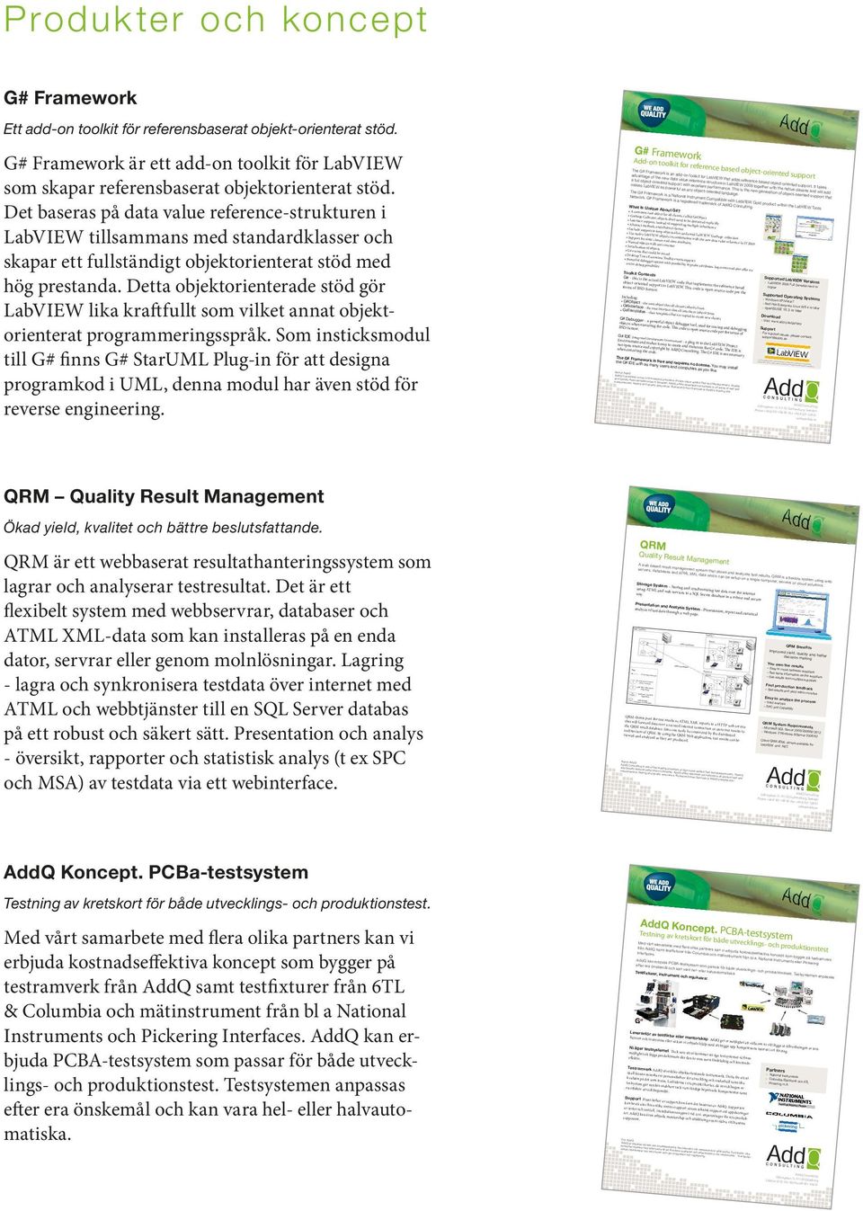 G# Framework är ett add-on toolkit för LabVIEW som skapar referensbaserat objektorienterat stöd.