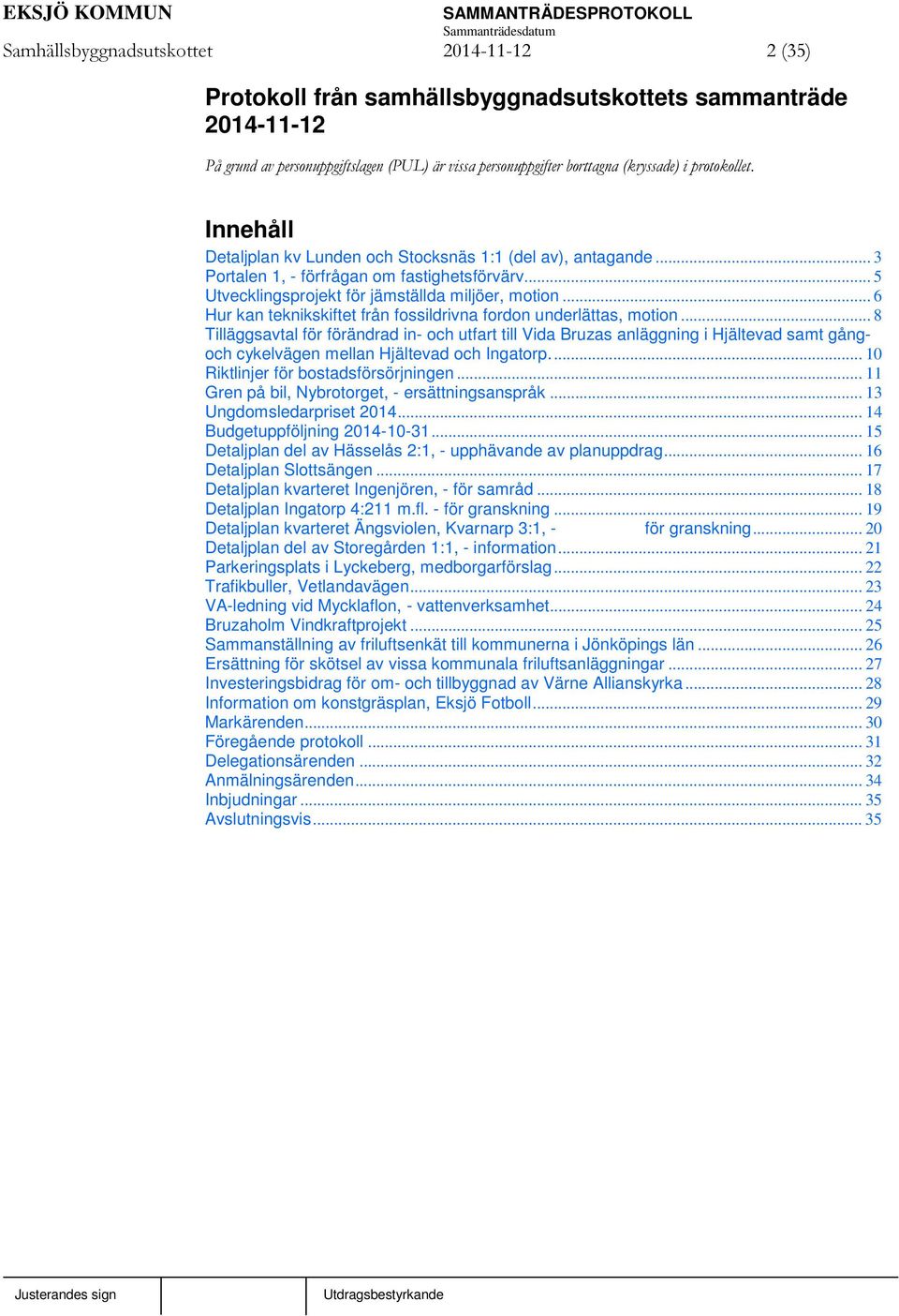 .. 6 Hur kan teknikskiftet från fossildrivna fordon underlättas, motion.