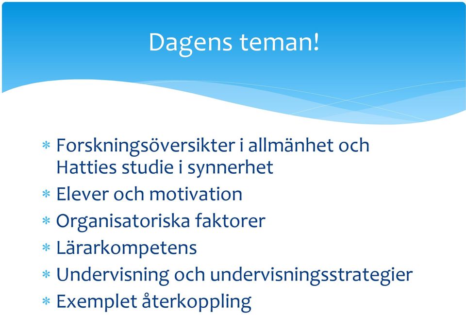 studie i synnerhet Elever och motivation