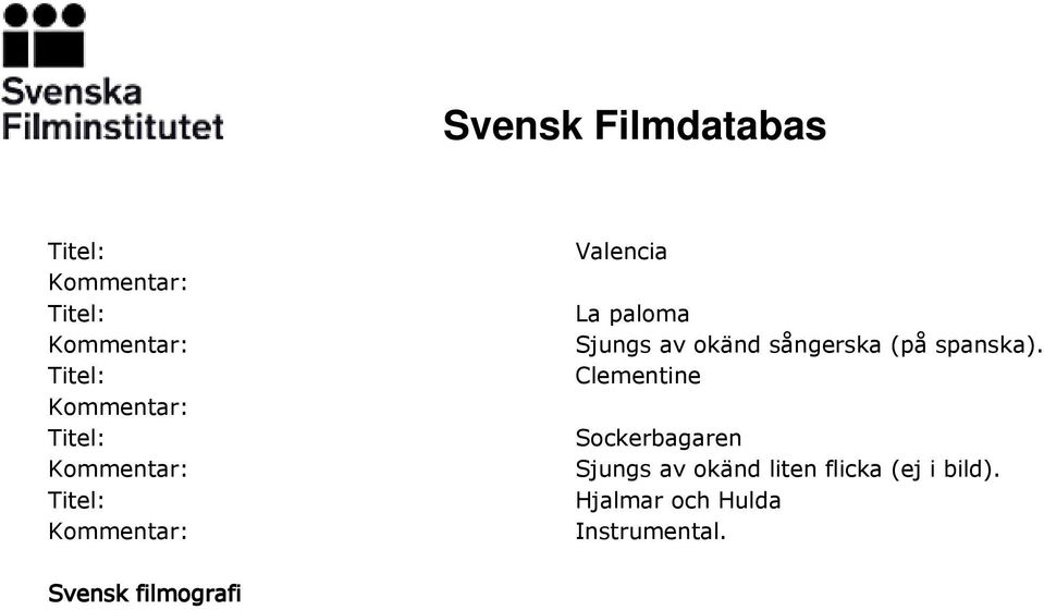 Clementine Sockerbagaren Sjungs av okänd