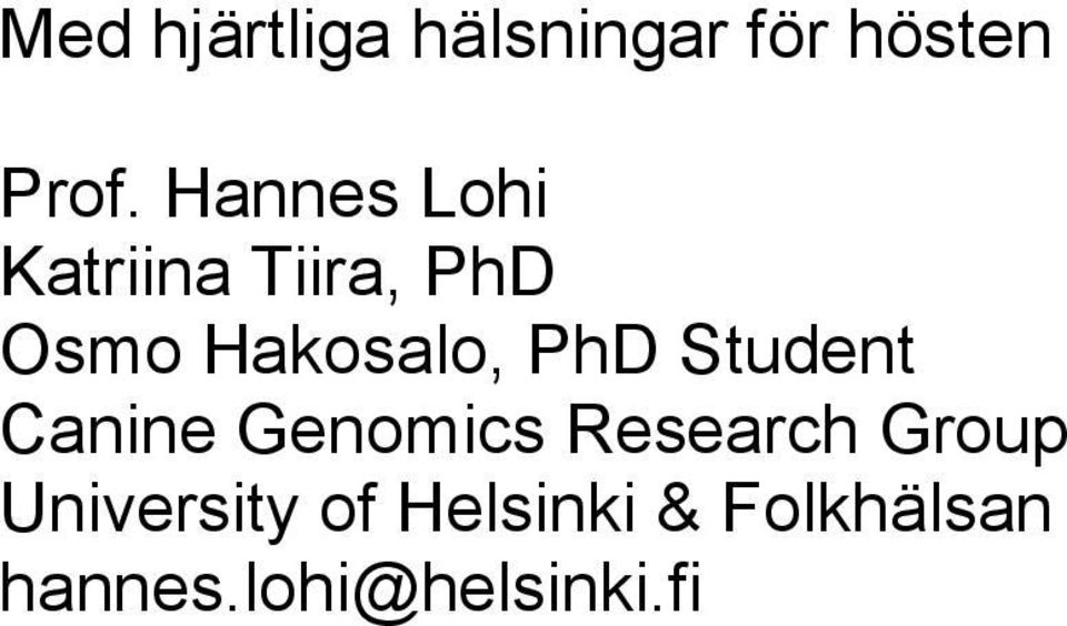 PhD Student Canine Genomics Research Group