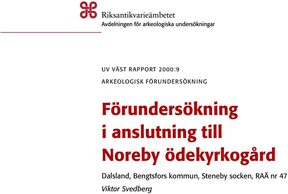 anslutning till Noreby ödekyrkogård