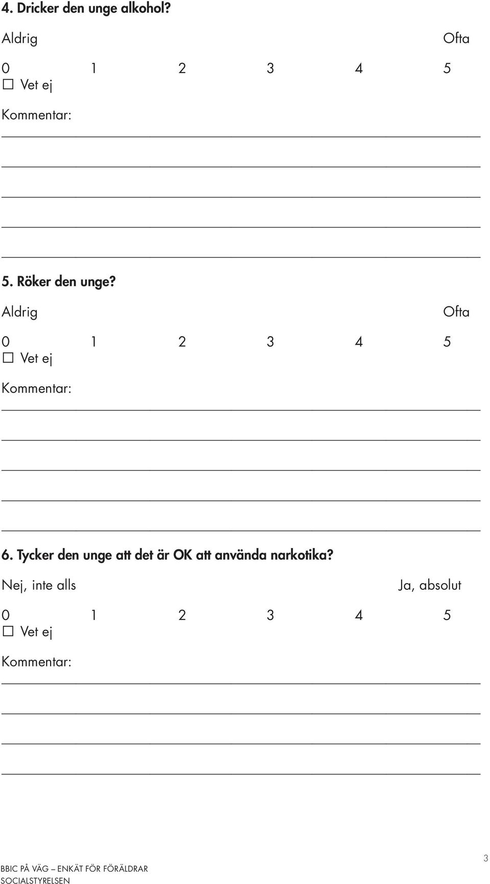 Aldrig Ofta 6.